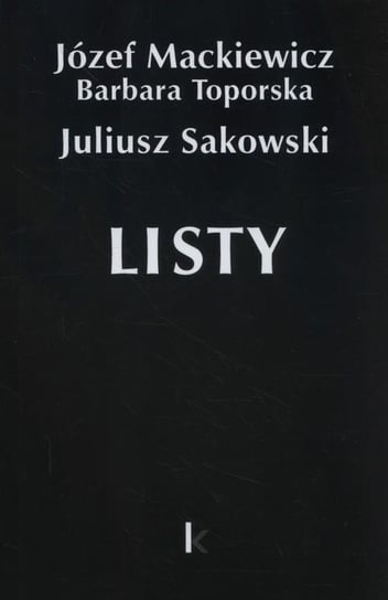 Listy Mackiewicz Józef, Toporska Barbara, Sakowski Juliusz