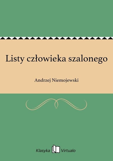 Listy człowieka szalonego Niemojewski Andrzej