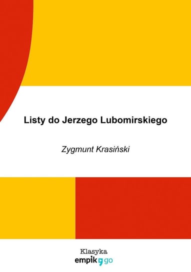 Listy do Jerzego Lubomirskiego Krasiński Zygmunt