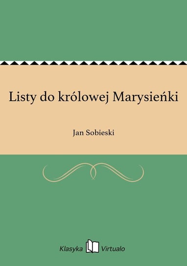 Listy do królowej Marysieńki - ebook epub Sobieski Jan