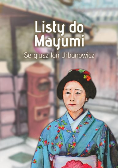 Listy do Mayumi Urbanowicz Sergiusz