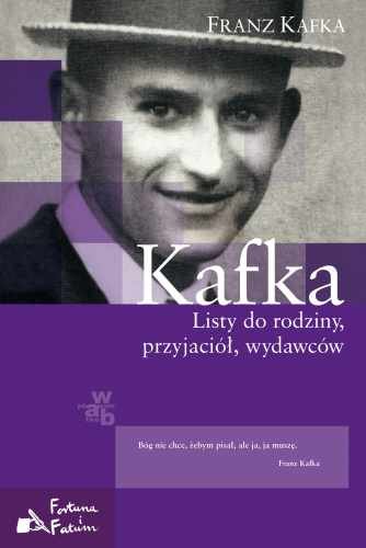 Listy do rodziny, przyjaciół, wydawców Kafka Franz