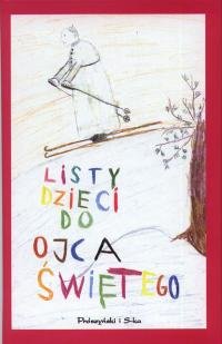 Listy dzieci do Ojca Świętego Koziej-Ostaszkiewicz Magdalena, Leżeńska Katarzyna