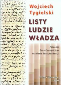 Listy, ludzie, władza Tygielski Wojciech