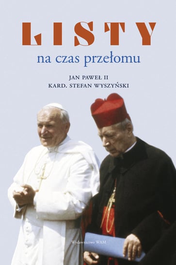 Listy na czas przełomu Jan Paweł II, Wyszyński Stefan