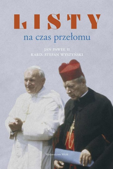Listy na czas przełomu Jan Paweł II, Wyszyński Stefan