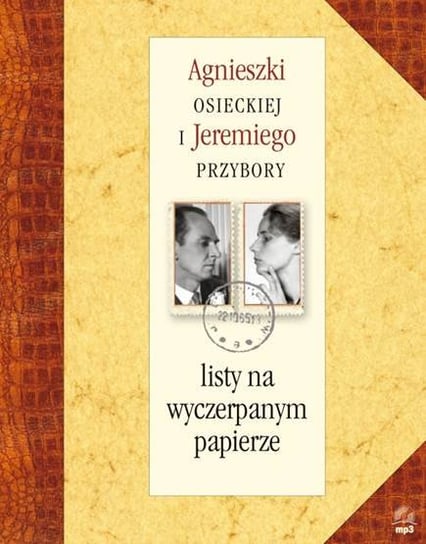 Listy na wyczerpanym papierze Osiecka Agnieszka, Przybora Jeremi