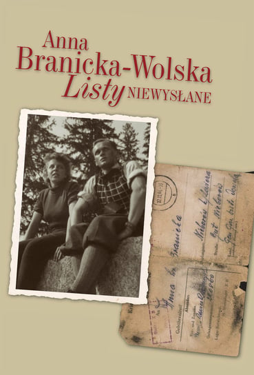 Listy niewysłane Branicka-Wolska Anna