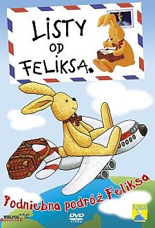 Listy od Feliksa: Podniebna podróż Feliksa Various Directors