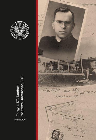 Listy z KL Dachau Wiktora Jacewicza SDB IPN Instytut Pamięci Narodowej