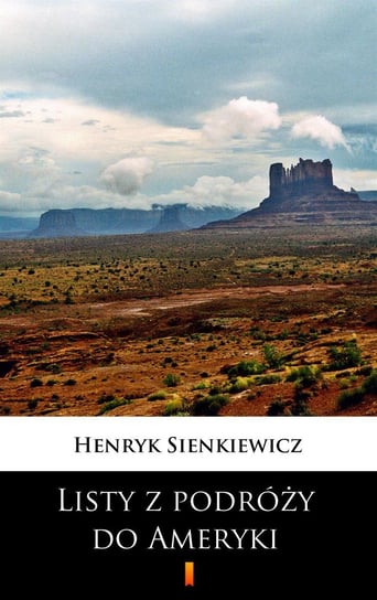 Listy z podróży do Ameryki Sienkiewicz Henryk