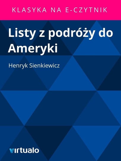 Listy z podróży do Ameryki Sienkiewicz Henryk