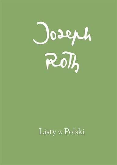 Listy z Polski Joseph Roth