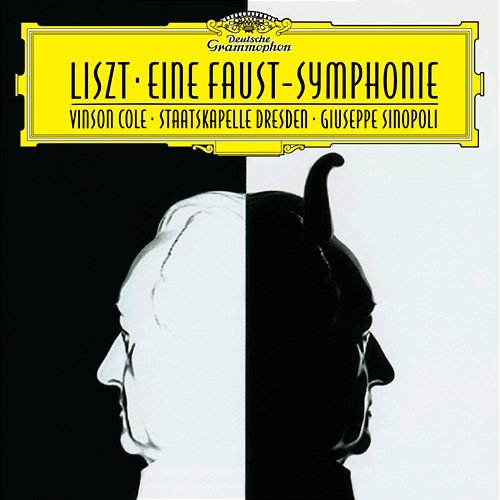 Liszt: A Faust Symphony, S.108 Vinson Cole, Chor der Staatsoper Dresden, Staatskapelle Dresden, Giuseppe Sinopoli