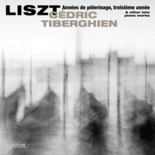 Liszt: Années De Pelerinage & Other Late Piano Works Tiberghien Cedric
