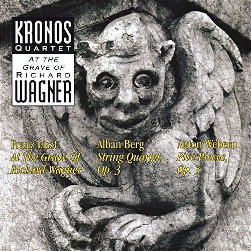Liszt / Berg / Webern Kronos Quartet