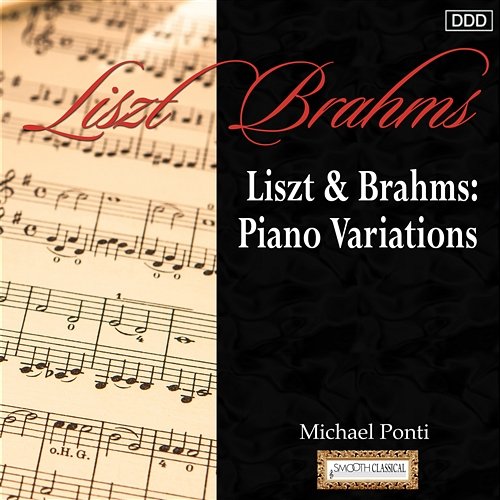 Liszt & Brahms: Piano Variations Michael Ponti