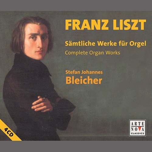 Liszt: Complete Organ Works Stefan Johannes Bleicher