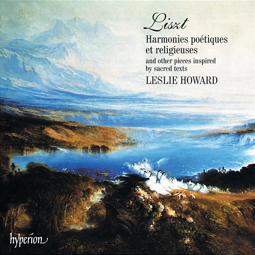 Liszt: Complete Piano Music 7 – Harmonies poétiques et religieuses Leslie Howard