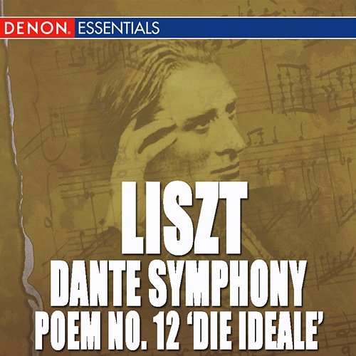 Liszt: Dante Symphony/Symphonic Poem No. 12 'Die Ideale' Various Artists