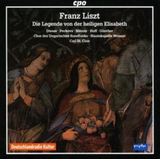 Liszt: Die Legende Von Der Heiligen Elisabeth St Clair Carl