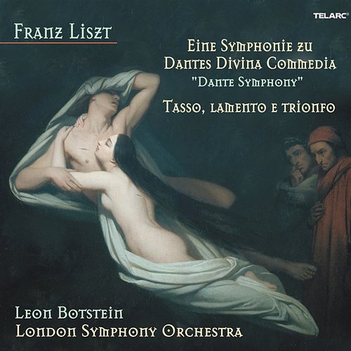 Liszt: Eine Symphonie zu Dantes Divina commedia, S. 109 & Tasso. Lamento e trionfo, S. 96 Leon Botstein, London Symphony Orchestra