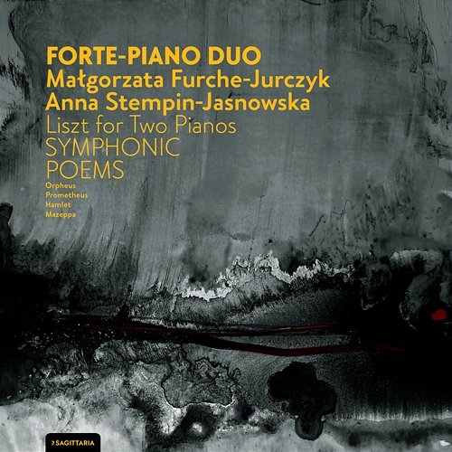 Liszt for Two Pianos: Symphonic Poems Forte-Piano Duo, Małgorzata Furche-Jurczyk, Anna Stempin-Jasnowska
