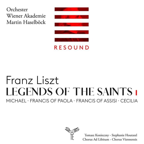Liszt: Legends of the Saints, Vol. 1 Orchester Wiener Akademie, Haselbock Martin, Konieczny Tomasz, Houtzeel Stephanie