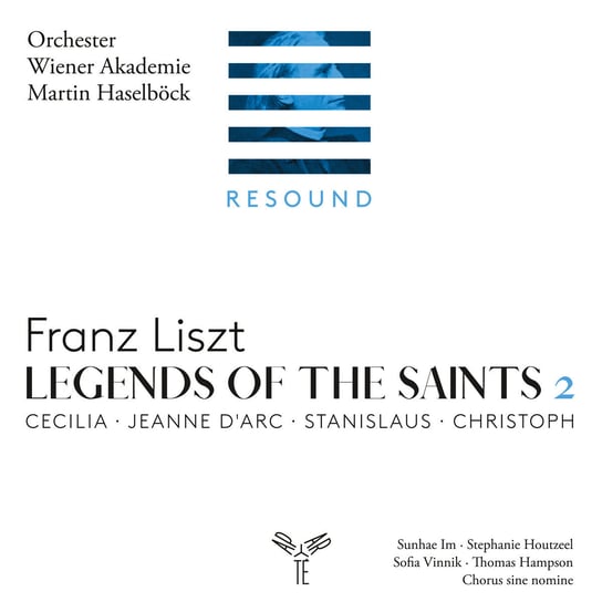 Liszt: Legends of the Saints Volume 2 Orchester Wiener Akademie, Haselbock Martin