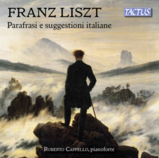 Liszt: Parafrasi E Suggestioni Italiane Tactus