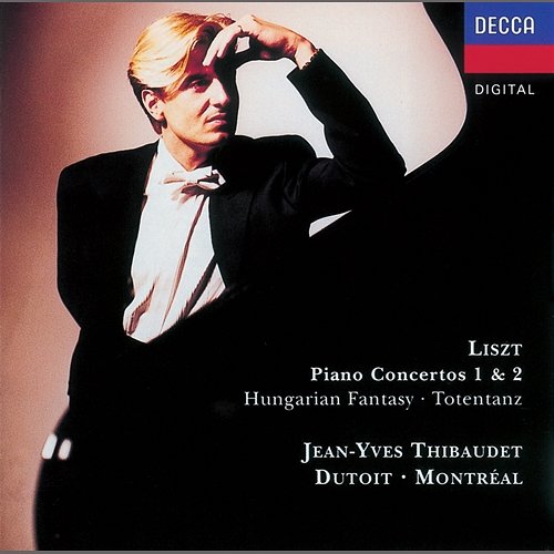Liszt: Piano Concerto Nos.1 & 2/Fantasia on Hungarian Folk Themes etc. Jean-Yves Thibaudet, Orchestre Symphonique de Montréal, Charles Dutoit