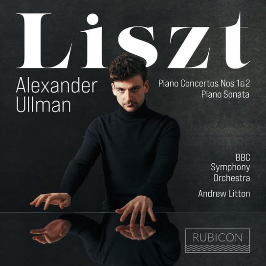 Liszt: Piano Concertos Nos. 1 & 2, Sonata Ullman Alexander