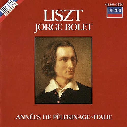 Liszt: Piano Works Vol. 4 - Années de Pèlerinage - Italie Jorge Bolet