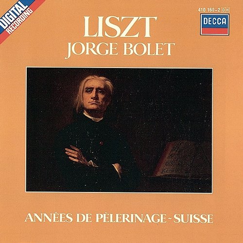 Liszt: Piano Works Vol. 5 - Années de Pèlerinage - Suisse Jorge Bolet