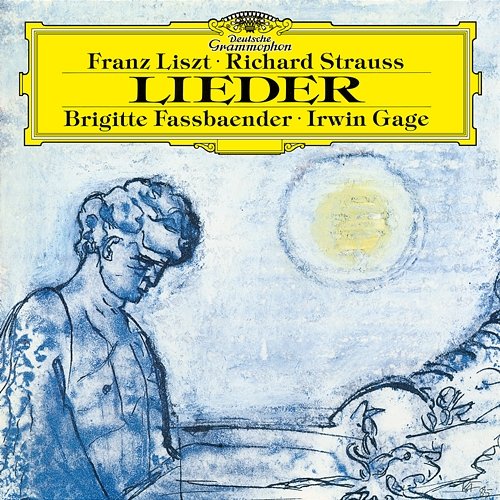 Liszt / Richard Strauss: Lieder (Selection) Brigitte Fassbaender, Irwin Gage