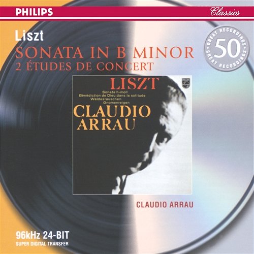 Liszt: Sonata in B minor etc Claudio Arrau