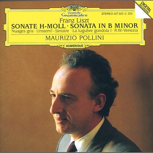 Liszt: Sonata in B minor; Nuages gris; Unstern! Sinistre; La lugubre gondola; R.W.-Venezia Maurizio Pollini