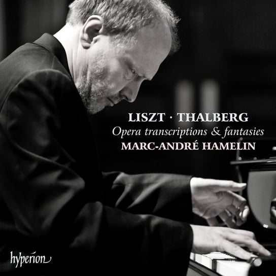 Liszt/Thalberg: Opera Transcriptions & Fantasies Hamelin Marc-Andre