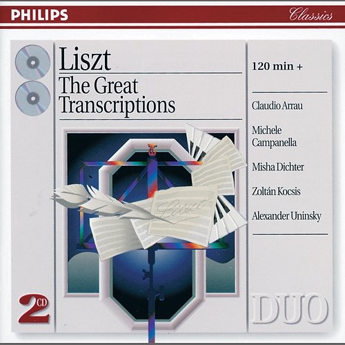 Liszt: The Great Transcriptions Claudio Arrau, Michele Campanella, Misha Dichter, Zoltán Kocsis, Alexander Uninsky