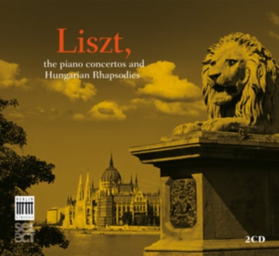 Liszt: The Piano Concertos And Hungarian Rhapsodies Berlin Classics