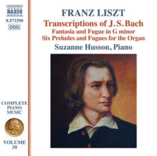 Liszt: Transcriptions Of J.S. Bach - Complete Piano Music. Volume 39 Husson Suzanne