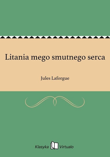 Litania mego smutnego serca - ebook epub Laforgue Jules