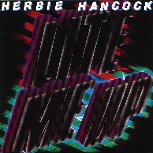 Lite Me Up Herbie Hancock
