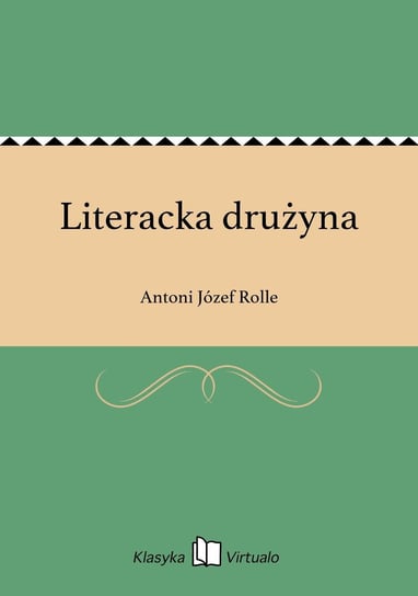 Literacka drużyna Rolle Antoni Józef