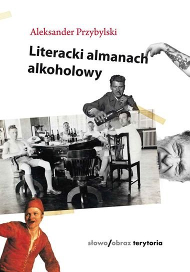 Literacki almanach alkoholowy Przybylski Aleksander