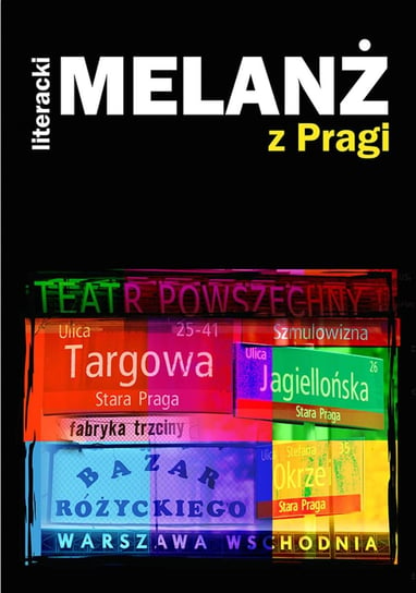 Literacki Melanż z Pragi Opracowanie zbiorowe