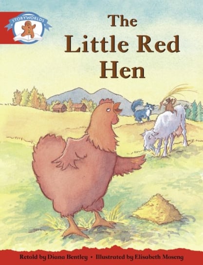 Literacy Edition Storyworlds 1. Once Upon A Time World, The Little Red Hen Opracowanie zbiorowe
