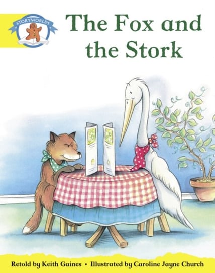 Literacy Edition Storyworlds 2, Once Upon A Time World, The Fox and the Stork Keith Gaines