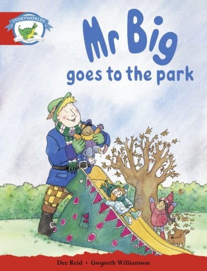 Literacy Edition Storyworlds Stage 1. Fantasy World, Mr Big Goes to the Park Opracowanie zbiorowe