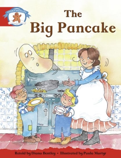 Literacy Edition Storyworlds Stage 1, Once Upon A Time World, The Big Pancake Diana Bentley